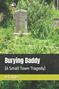 Burying Daddy