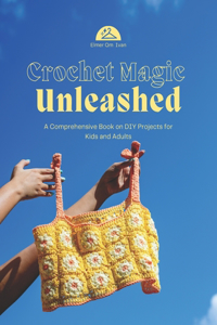 Crochet Magic Unleashed