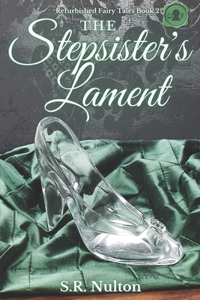 The Stepsister's Lament
