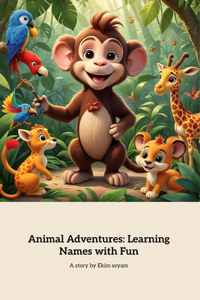 Animal Adventures Learning Names with Fun
