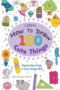 Learn How To Draw 100 Cute Things