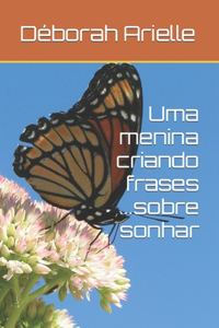 Uma menina criando frases ...sobre sonhar