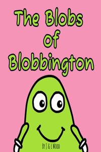 Blobs of Blobbington