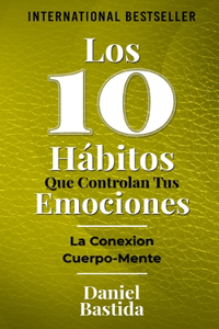 10 Hábitos Que Controlan Tus Emociones