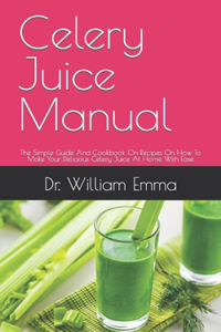 Celery Juice Manual