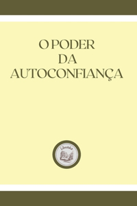 O Poder Da Autoconfiança