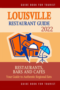 Louisville Restaurant Guide 2022