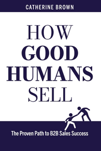 How Good Humans Sell