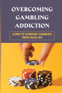 Overcoming Gambling Addiction