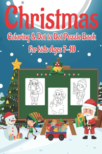 Christmas Coloring & Dot to Dot Puzzle Book for Kids Ages 7-10