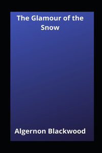 The Glamour of the Snow illustrated