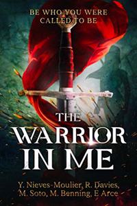 The Warrior In Me
