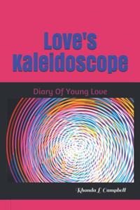 Love's Kaleidoscope