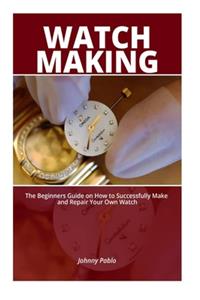 Watch Making
