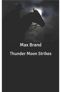 Thunder Moon Strikes