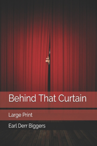 Behind That Curtain