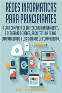 REDES INFORMATICAS PARA PRINCIPIANTES (Spanish Edition)