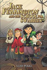 Jack Ferrington and the School for Swabbies