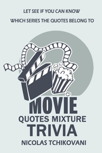 Movie Quotes Mixture Trivia