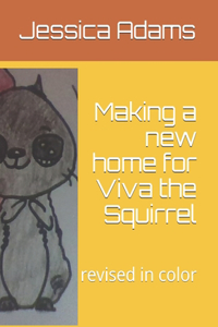 Making a new home for Viva the Squirrel