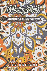 MANDALA MEDITATION Coloring Book
