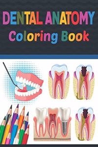 Dental Anatomy Coloring Book