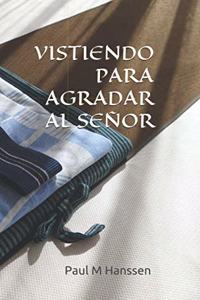 Vistiendo Para Agradar Al Señor