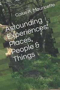 Astounding Experiences