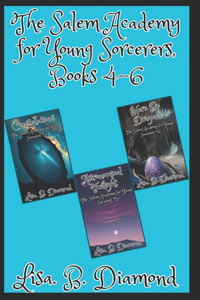 Salem Academy for Young Sorcerers, Books 4-6