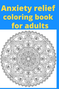Anxiety relief coloring book for adults