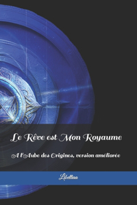 Rêve est Mon Royaume