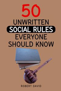 50 Unwritten Social Rules Everyone Should Know