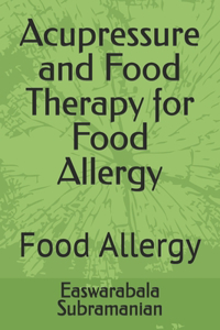 Acupressure and Food Therapy for Food Allergy