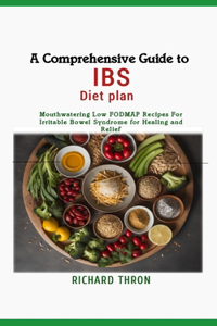 Comprehensive Guide to IBS Diet Plan