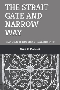 Strait Gate and Narrow Way