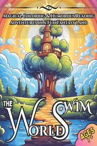 Worlds of Wim: Magical Coloring & Humorous Reading Adventures in a Fun Fantasy Land