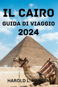 Cairo Guida Di Viaggio 2024.