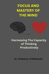 Focus And Mastery Of The Mind