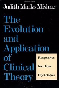The Evolution and Application of Clinical Theory