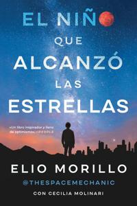 Boy Who Reached for the Stars \ El Niño Que Alcanzó Las Estrellas (Sp. Ed.)