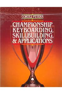 Cortez Peters Championship Keyboarding, Skillbuilding & Applications