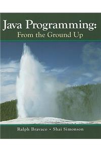 Java Programming: From the Ground Up