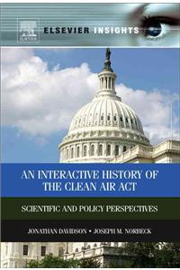 Interactive History of the Clean Air Act : Scientific and Policy Perspectives