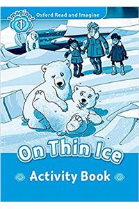 Oxford Read and Imagine: Level 1: On Thin Ice Activity Book
