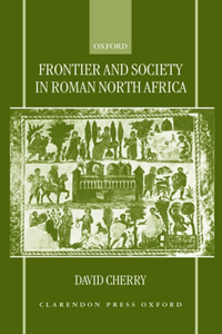 Frontier and Society in Roman North Africa