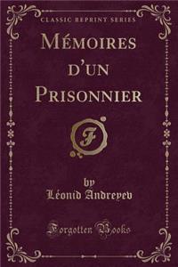 MÃ©moires d'Un Prisonnier (Classic Reprint)