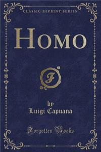 Homo (Classic Reprint)