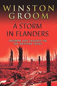 A Storm in Flanders: Triumph and Tragedy on the Western Front (Cassell military trade books)