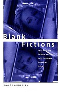 Blank Fictions: Consumerism, Culture and the Contemporary American Novel