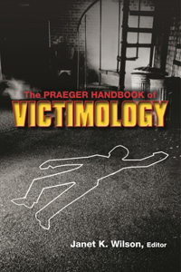The Praeger Handbook of Victimology